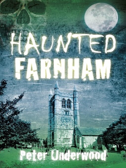 Title details for Haunted Farnham by Peter Underwood - Available